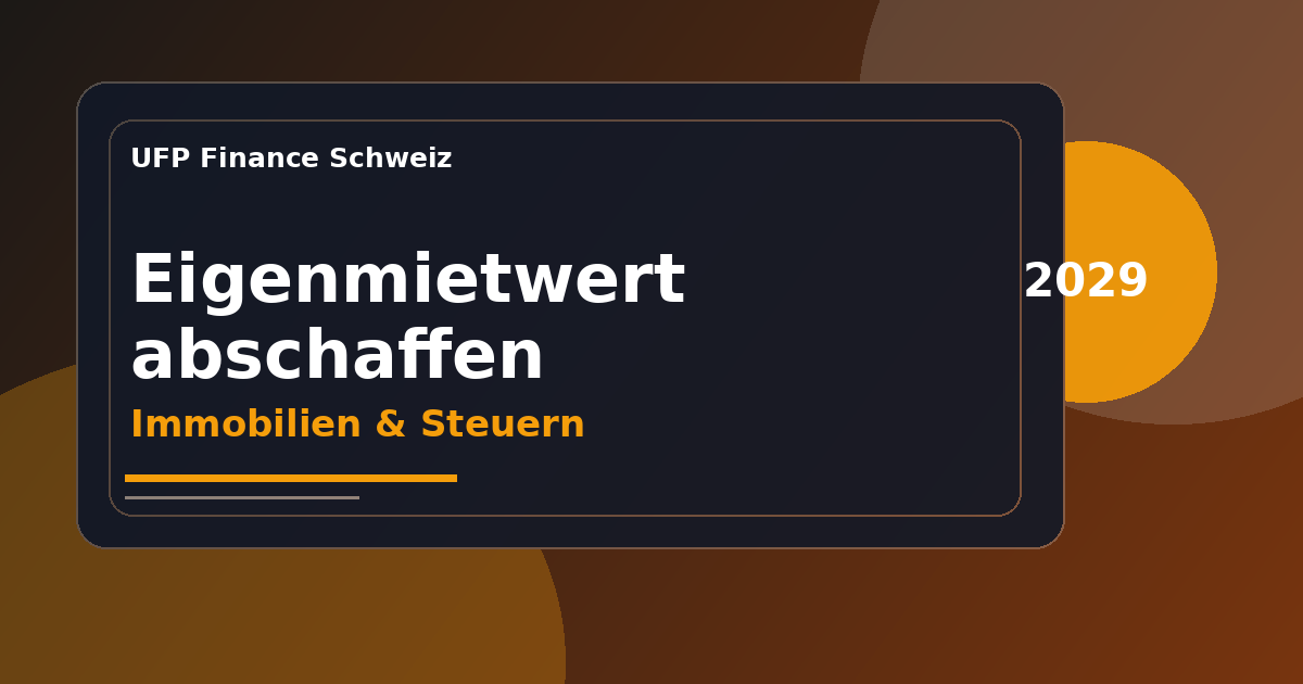 Abschaffung des Eigenmietwerts ab 2029 in der Schweiz