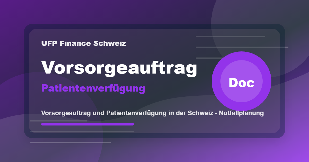 Vorsorgeauftrag und Patientenverfügung in der Schweiz - Notfallplanung