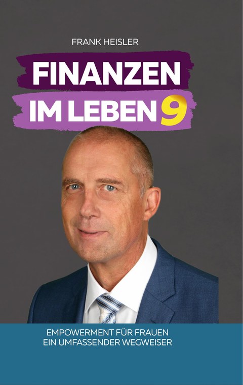 Cover Finanzen im Leben Band 9 – Empowerment für Frauen von Frank Heisler