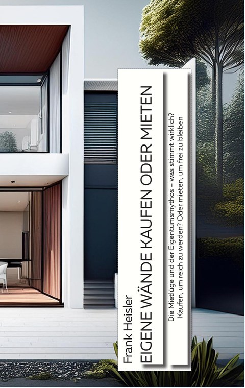 Cover Eigene Wände kaufen oder mieten von Frank Heisler